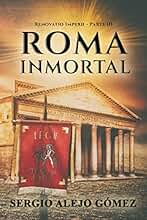 Roma Inmortal (Renovatio Imperii nº 3)