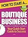How to Start a Boutique Business: Essential Start Up Tips to Boost Your Boutique Business Success