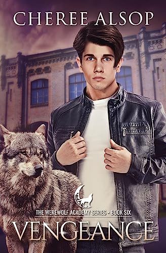 Werewolf Academy Book 6: Vengeance