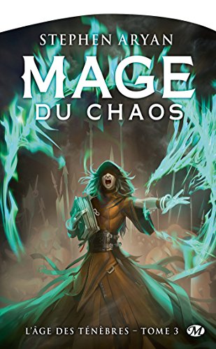 Mage du chaos: l'ge des Ténèbres, T3 (French