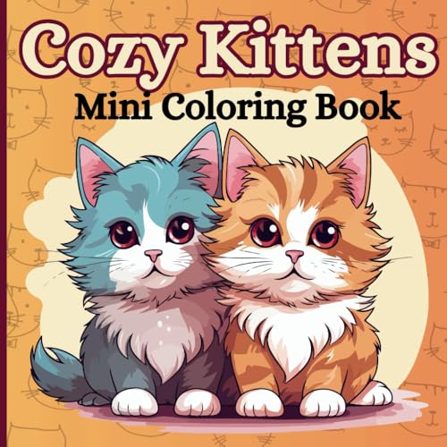 Cozy Kitten: Mini Coloring Book | Adorable Kitten Designs for Kids, Teens, and Adults | 6X6 Inches | Pocket Sized-Perfect for Entertainment While Traveling (Mini Coloring Books) image 2