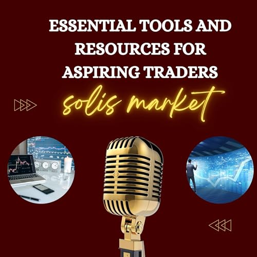 Understanding the Solis Market: Essential Tools and Resources for Aspiring Traders
