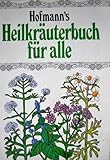  Hofmann´s Heilkräuterbuch für alle