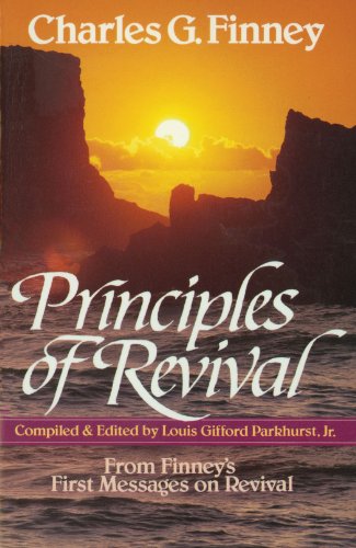 Principles of Revival (Finney Principles Series)