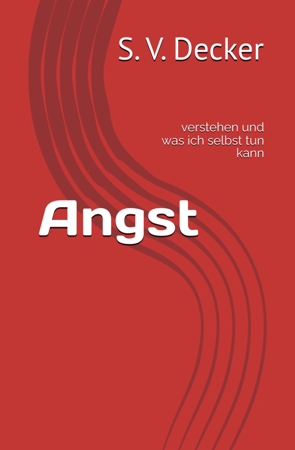 Angst: verstehen und was ich selbst tun kann
