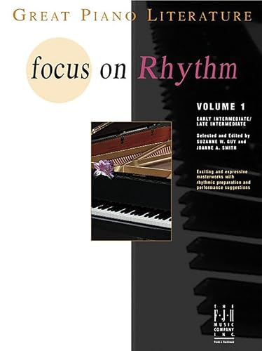 Focus on Rhythm (Great Piano Literature, 1)