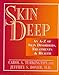 Skin Deep: An A-Z of Skin Disorders, Treatments and Health