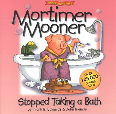 Mortimer Mooner Stopped Taking a Bath 1894323211 Book Cover