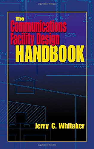 The Communications Facility Design Handbook