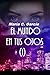 EL MUNDO EN TUS OJOS (1ª PARTE)