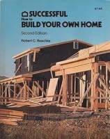 Successful How to Build Your Own Home 0912336943 Book Cover