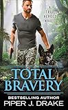 Total Bravery (True Heroes Book 4)