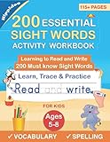 200 Essential Sight Words for Kids Learning to Write and Read: Activity Workbook to Learn, Trace & Practice 200 High Frequency Sight Words