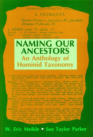 Naming Our Ancestors: An Anthology of Hominid Taxonomy