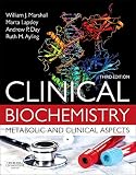  [Clinical Biochemistry: Metabolic and Clinical Aspects: With Expert Consult access] [By: Marshall MA PhD MSc MBBS FRCP FRCP, William J.] [April, 2014]
