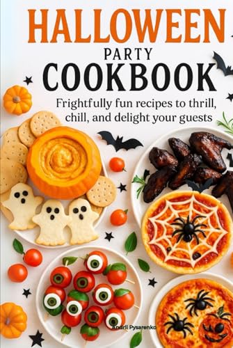 Halloween Party Cookbook: Frightfully Fun Recipes to Thrill and Chill