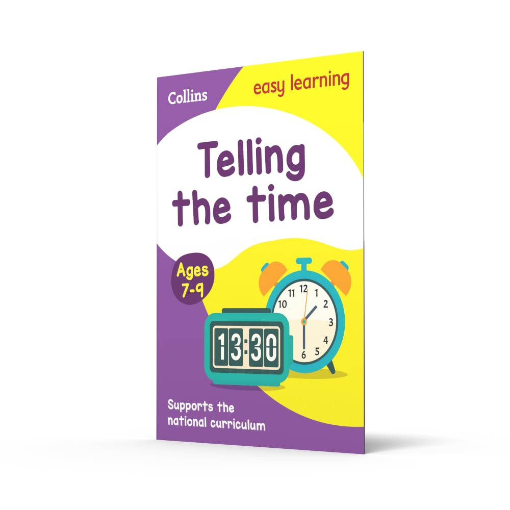 Telling the Time Ages 7-9: Ideal for home learning