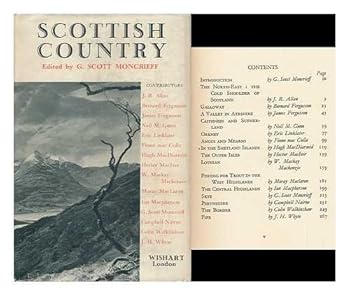 Scottish Country; Fifteen Essays by Scottish Authors, Edited with an Introduction by George Scott Moncrieff
