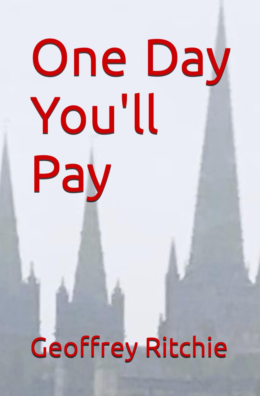One Day You'll Pay