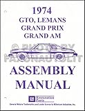  1974 Pontiac Firebird and Trans Am Assembly Manual Reprint