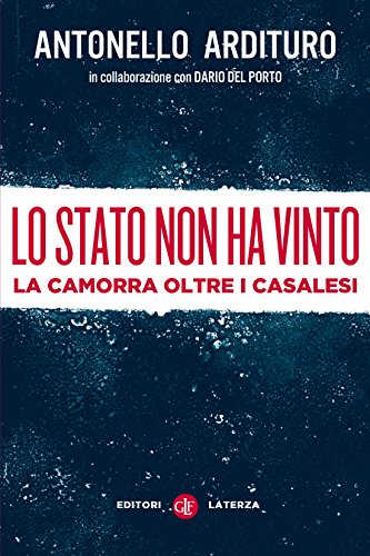 Lo Stato non ha vinto: la camorra oltre i casalesi...