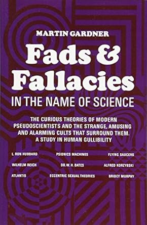 Fads and Fallacies in the Name of Science (Popular Science)