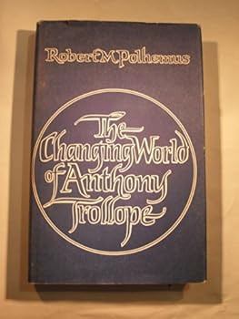 The Changing World of Anthony Trollope