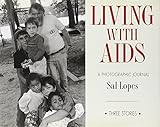 Living With AIDS: A Photographic Journal