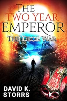 The Two Year Emperor: The Deor War by [David K. Storrs]