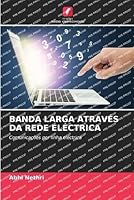 Banda Larga Através Da Rede Eléctrica 6206376117 Book Cover