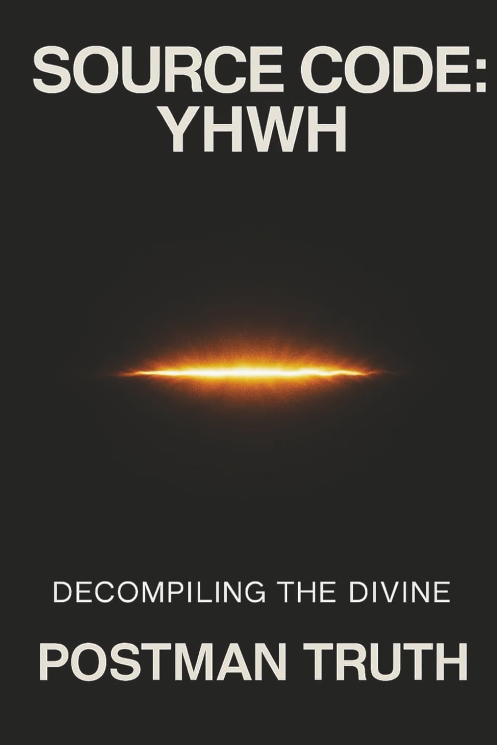 SOURCE CODE: YHWH: Decompiling the Divine: Why We Abbreviate the Infinite (The Coexistence Codex)