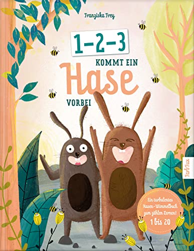 1-2-3 kommt ein Hase vorbei: Ein turbulent gereimtes Wimmelbuch zum Vorlesen und zählen lernen (1 bis 20) mit der wunderbaren Botschaft: Gemeinsam können wir alles schaffen. (German Edition)