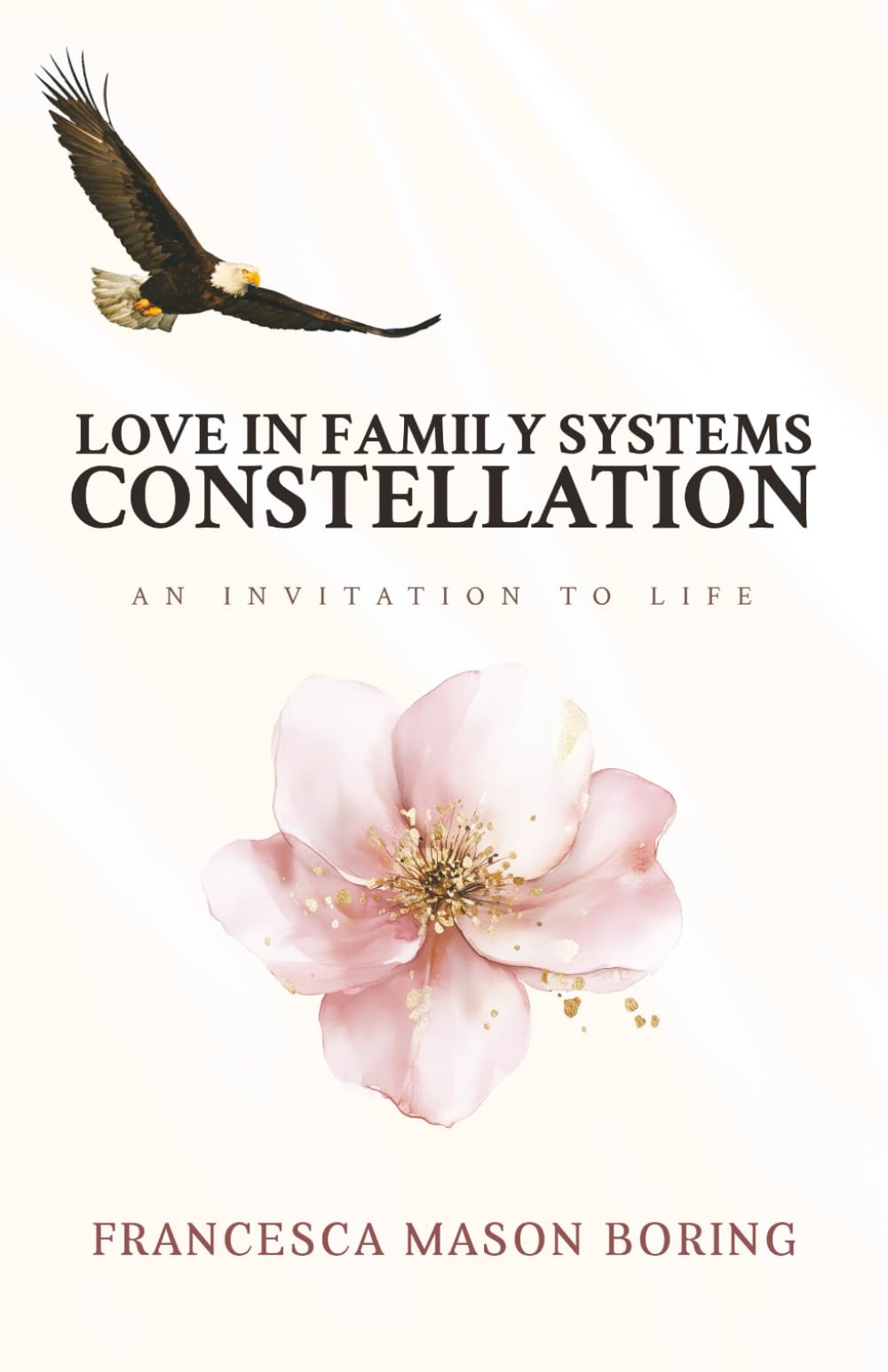 LOVE IN FAMILY SYSTEMS CONSTELLATION: An Invitation to Life