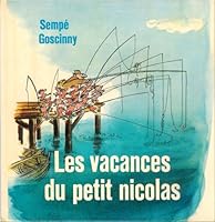 LES VACANCES DU PETIT NICOLAS (HUMOUR) 2207222810 Book Cover