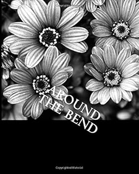 Paperback Around The Bend: From Her To Me Book