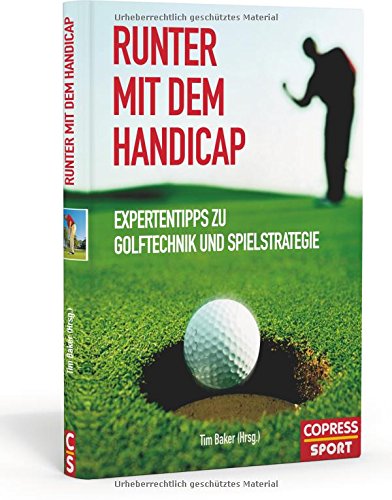 Runter mit dem Handicap: Expertentipps zu Golftechnik und Spielstrategie Runter mit dem Handicap: Expertentipps zu Golftechnik und Spielstrategie
