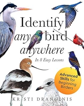 Perfect Paperback Identify Any Bird Anywhere - In 8 Easy Lessons Book