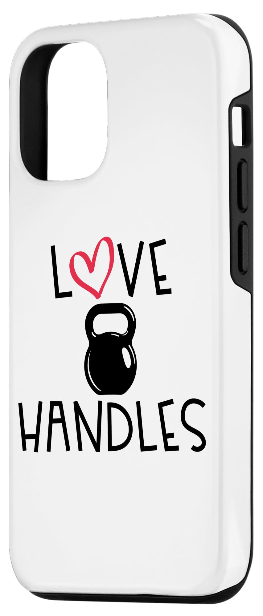 Love Handles Funny Kettlebell Fitness Workout Gym Lover Case for iPhone 12/12 Pro