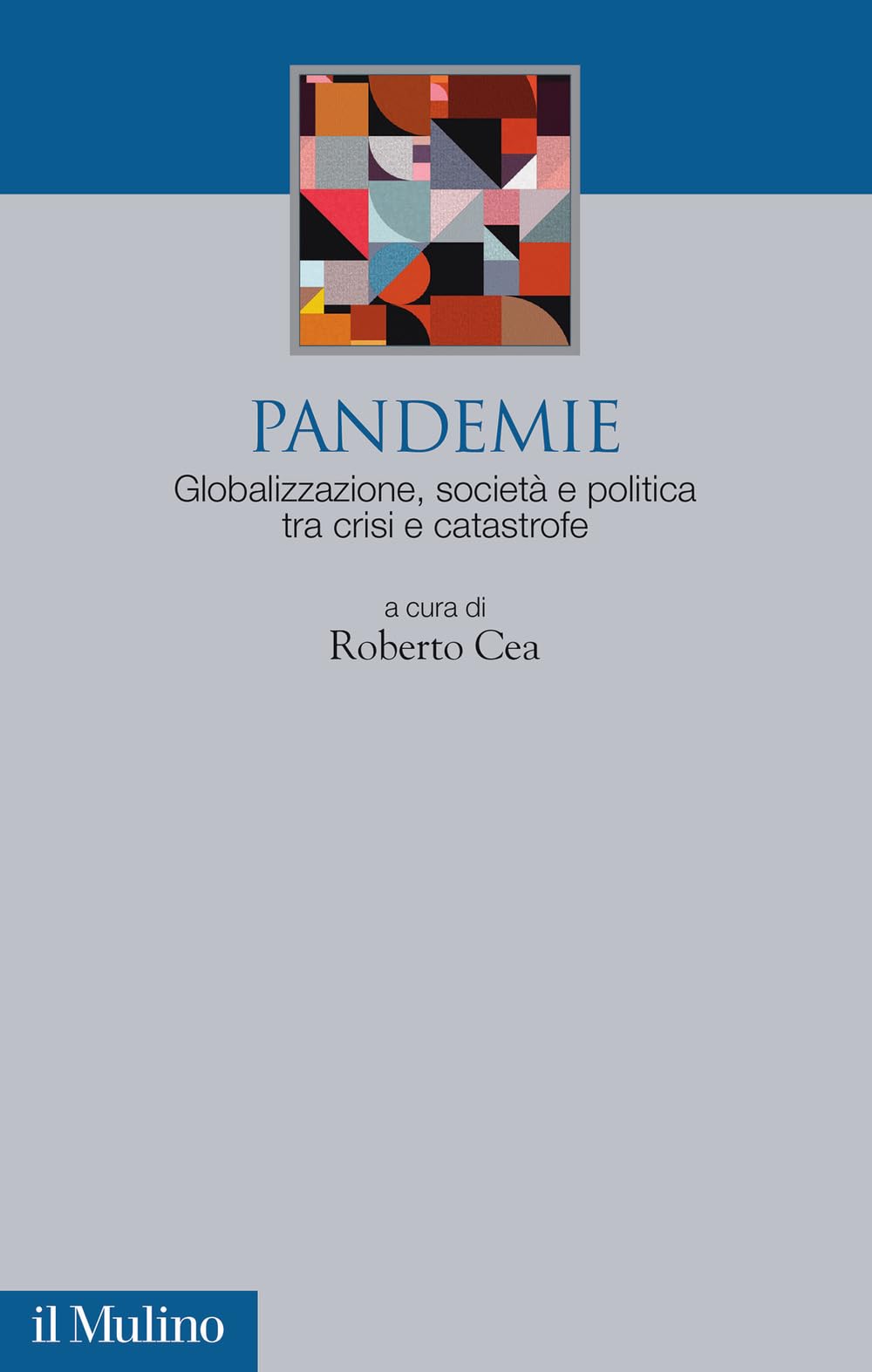 Pandemie. Globalizzazione, Società E Politica Tra Crisi E Catastrofe - 4