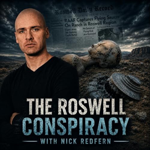 The Roswell Conspiracy with Nick Redfern (SITS CLASSIC)