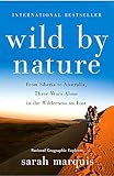 Wild by Nature: From Siberia to Australia, Three Years Alone in the Wilderness on Foot