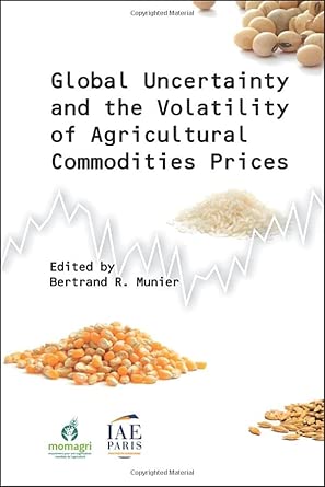 Global Uncertainty and the Volatility of Agricultural Commodities Prices-Wow! eBook
