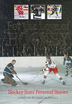 For the Love of Hockey: Hockey Stars' Personal Stories