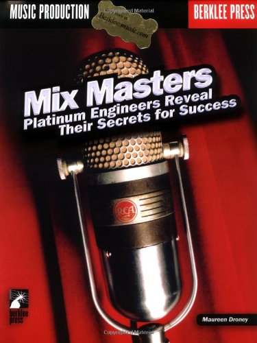 Mix Masters: Platinum Engineers Reveal Their Secrets for Success