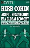 Artful Negotiation in a Global Economy: Winning the Negotiating Game