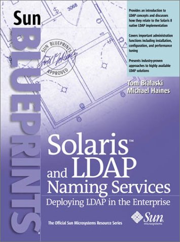 Solaris And Ldap Naming Services: Deploying Ldap In The Enterprise #TOP11