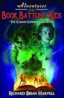 The Adventures of the Book Battling Kids (The Carson Corners Chronicles) 0976904470 Book Cover