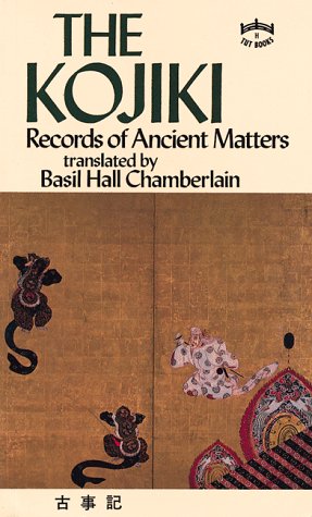 Kojiki: Records of Ancient Matters Kojiki: Records of Ancient Matters