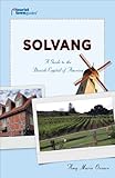 Solvang: A Guide to the Danish Capital of America (Tourist Town Guides)