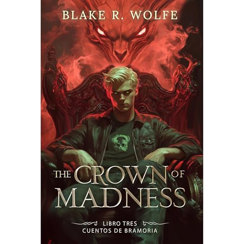 The Crown of Madness (versi&amp;oacute;n en espa&amp;ntilde;ol) -- Blake R. Wolfe episode artwork